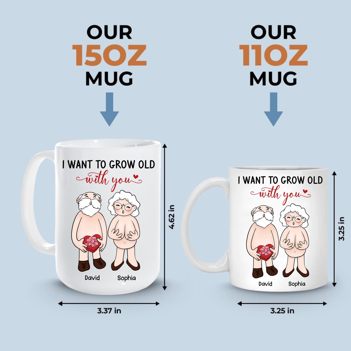 I Want To Grow Old With You, Personalized White Ceramic Mug, Anniversary Valentine Gift For Couple