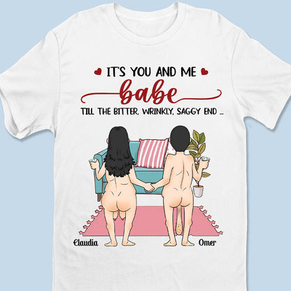 It's You And Me, Babe - Couple Personalized Custom T-shirt, Sweatshirt, Hoodie - Gift For Husband Wife, Anniversary