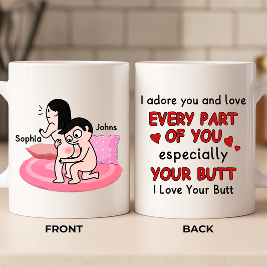 I Love Your Butt Ceramic Mug - Personalized Funny Couple Mug, Valentine Anniversary Gift, Gift for Wife & Husband