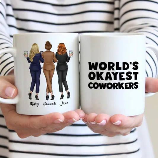 Colleague Mug - World's Okayest Coworkers - Up to 6 Ladies - Personalized Mug