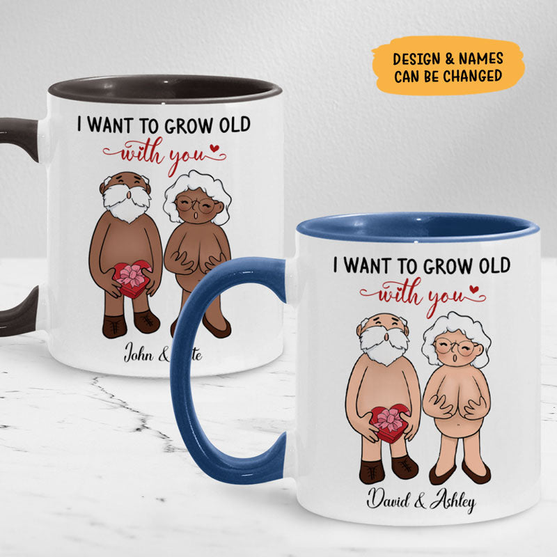I Want To Grow Old With You Personalized Accent Mug, Anniversary Valentine Gift For Couple