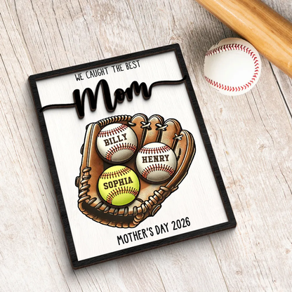 We Caught The Best Mom Baseball, Softball - Personalized 2-Layered Wooden Plaque - Gift for Mom, Gift for Grandma, Gift for Wife