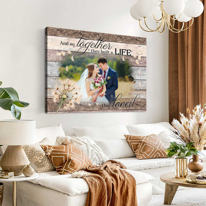 And So Together We Build A Life We Loved Custom Photo Canvas, Unique gift Ideas For Couples, Gift For Anniversary, Valentine’s Day Gift