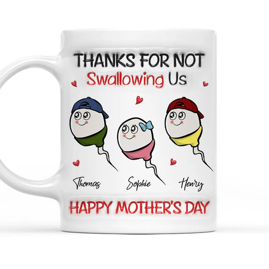Thanks For Not Swallowing - Personalized Custom 3D Inflated Effect Ceramic Mug, Gift for Wife, Gift for Mom, Mother's Day Gift