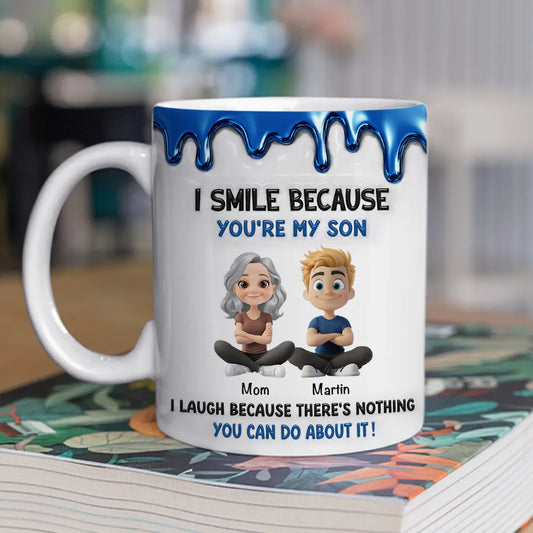 Because You Are My Son - Personalized Custom 3D Inflated Effect Mug, Ceramic Mug Gift for Son & Daughter