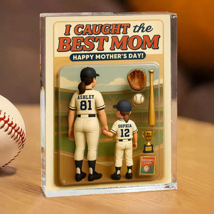 We Caught the Best Baseball Mom Personalized Acrylic Block Plaque - Gift for Mom, Gift for Grandma, Gift for Wife