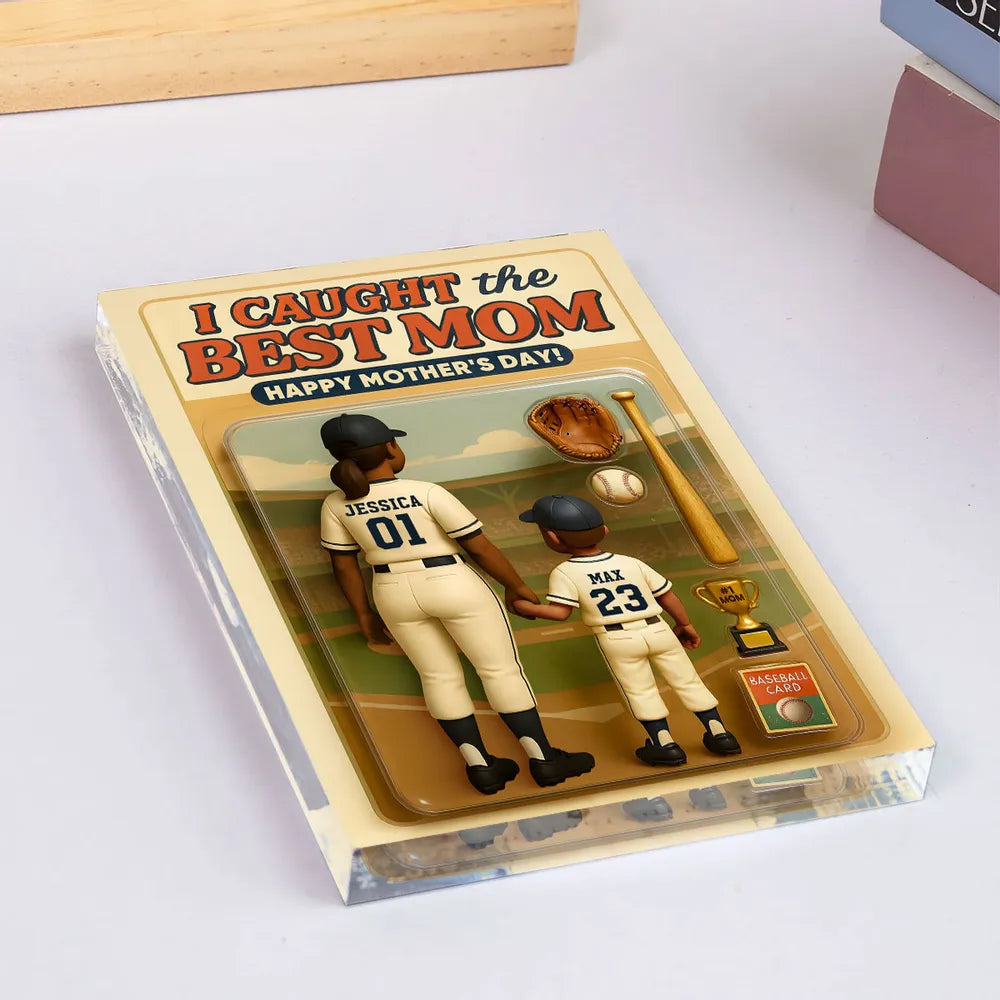 We Caught the Best Baseball Mom Personalized Acrylic Block Plaque - Gift for Mom, Gift for Grandma, Gift for Wife