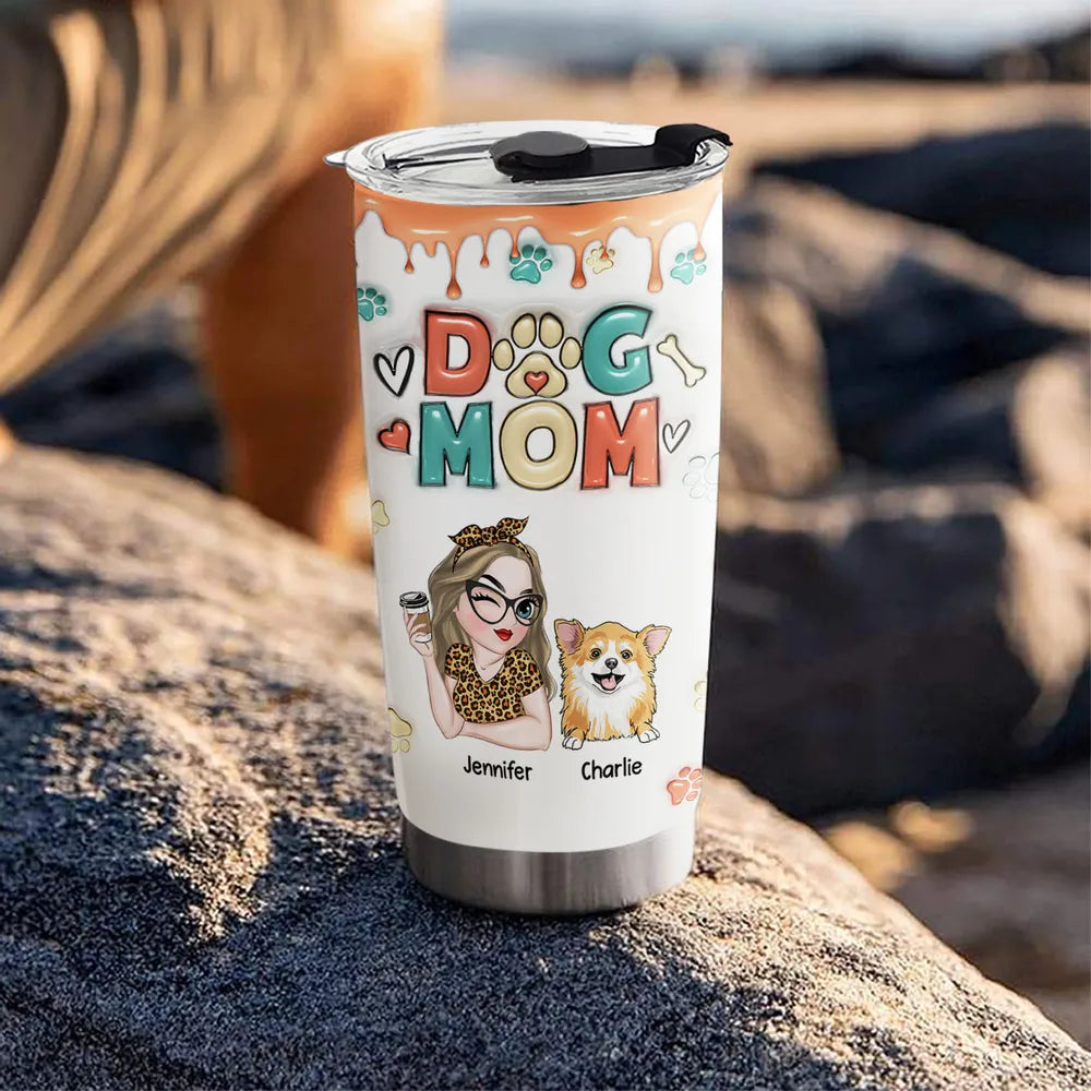 Dog Mom 20oz Tumbler - Personalized Custom 3D Inflated Effect Tumbler, Gift for Dog Lover