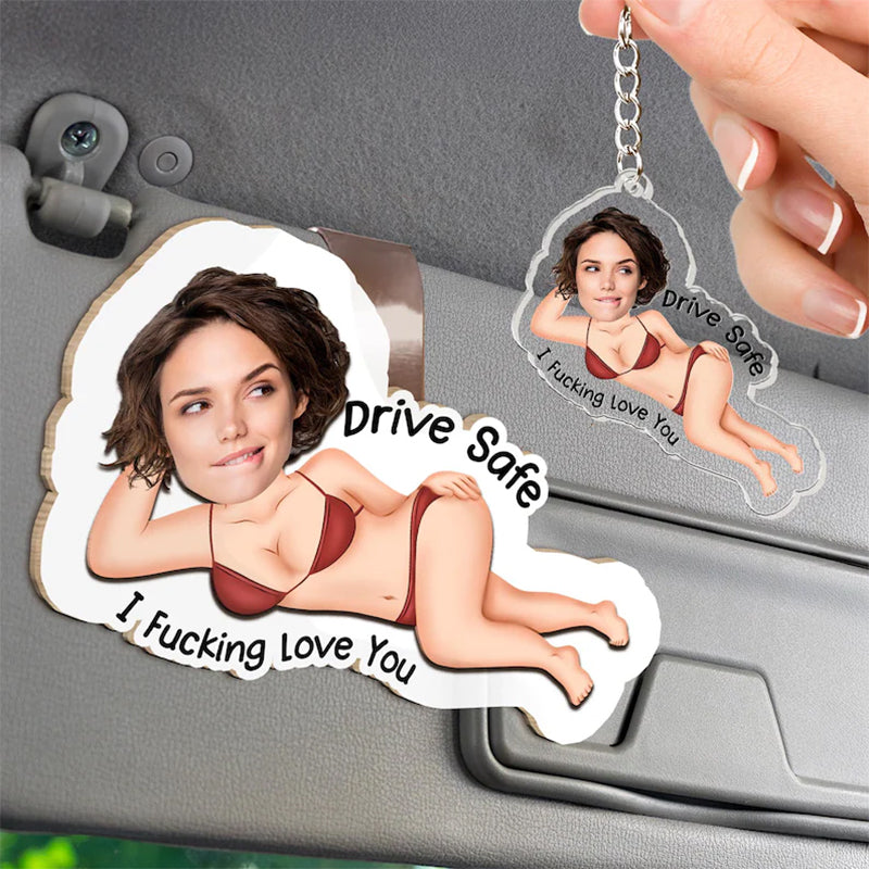 Drive Safe Version Personalized Photo Car Visor Clip & Acrylic KeyChain - Funny Valentines Day Gifts For Husband, Boyfriend - Custom Photo Gift Set