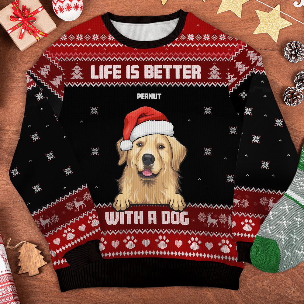 Life Is Better With Dogs Ugly Sweater - Personalized Custom Unisex Ugly Christmas Sweatshirt, Wool Sweatshirt, All-Over-Print Sweatshirt - Gift For Dog Lovers, Pet Lovers, Christmas Gift