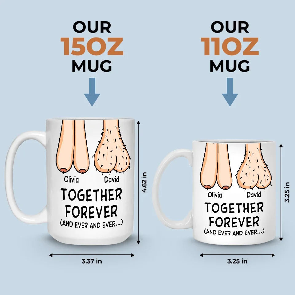 Together Forever - Couple Personalized Custom Ceramic Mug - Gift For Husband Wife, Anniversary