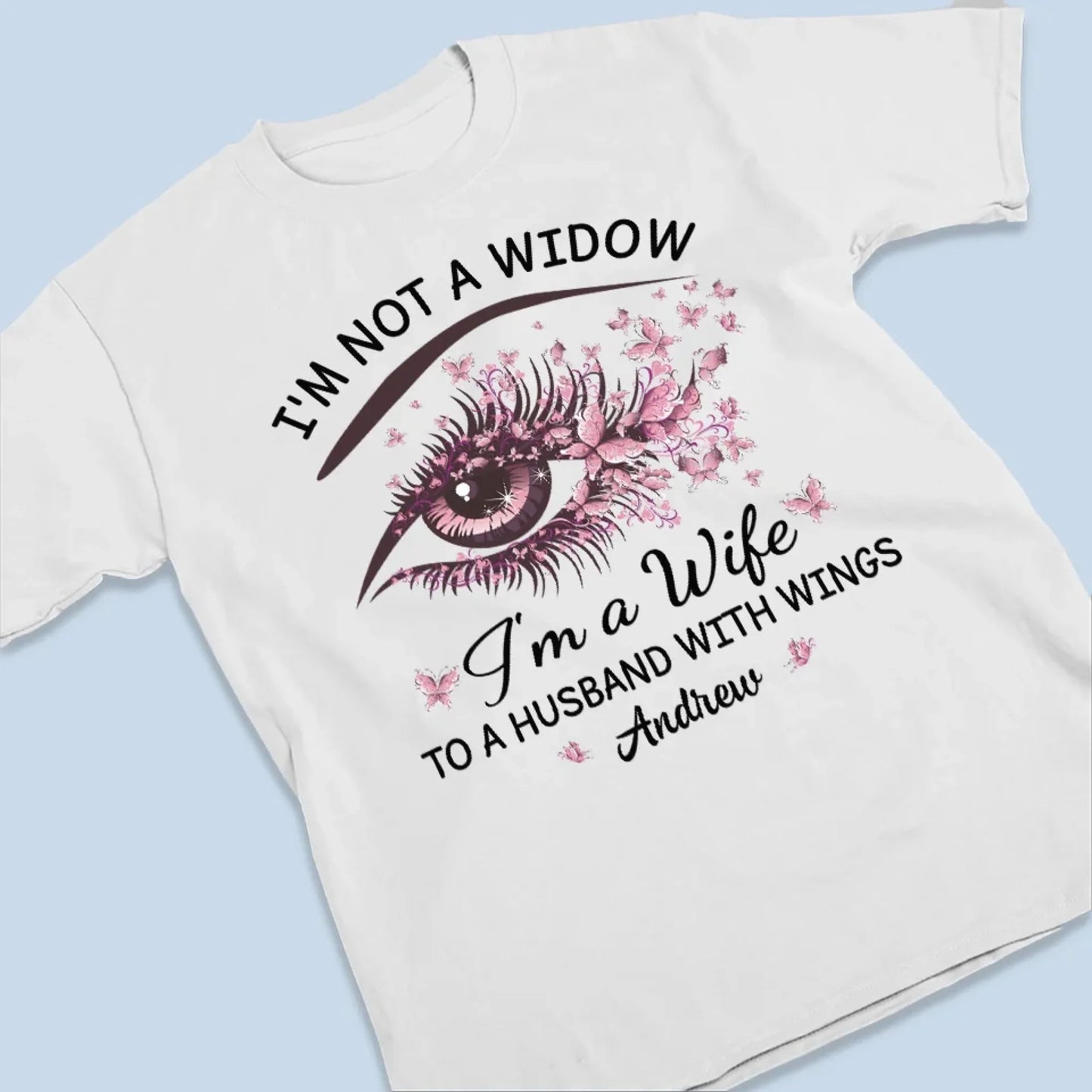 I'm A Wife To A Husband With Wings - Memorial Personalized Custom Unisex T-shirt, Sweatshirt, Hoodie - Sympathy Gift For Family Members