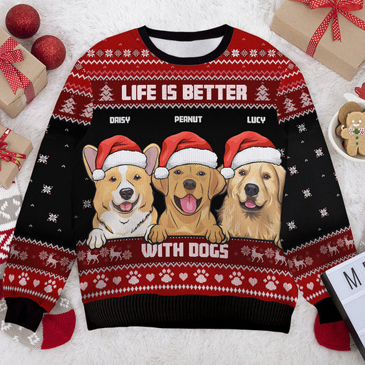 Life Is Better With Dogs Ugly Sweater - Personalized Custom Unisex Ugly Christmas Sweatshirt, Wool Sweatshirt, All-Over-Print Sweatshirt - Gift For Dog Lovers, Pet Lovers, Christmas Gift