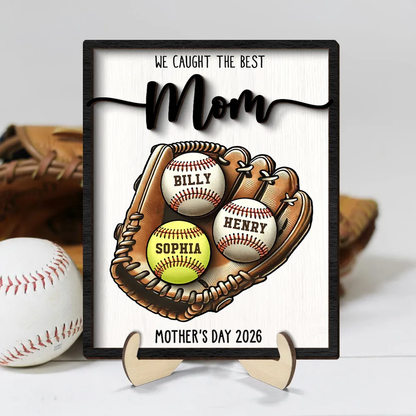 We Caught The Best Mom Baseball, Softball - Personalized 2-Layered Wooden Plaque - Gift for Mom, Gift for Grandma, Gift for Wife