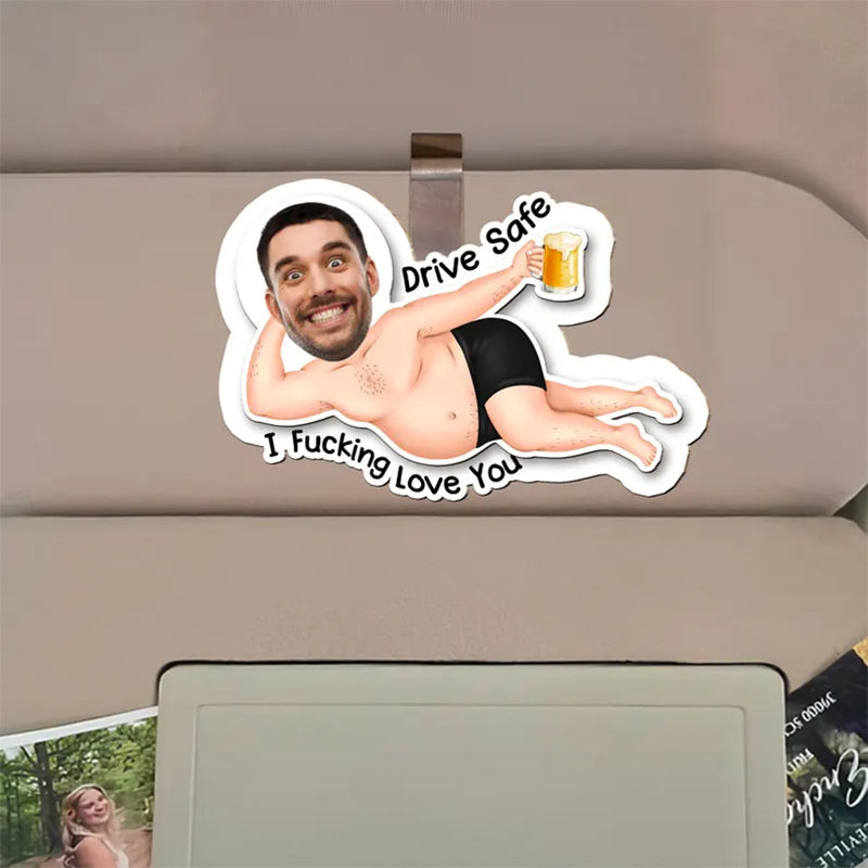 Drive Safe Version Personalized Photo Car Visor Clip & Acrylic KeyChain - Funny Valentines Day Gifts For Husband, Boyfriend - Custom Photo Gift Set