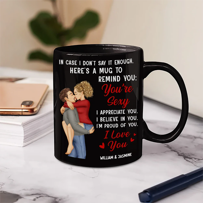In Case I Don't Say It Enough Couples - Personalized Black Ceramic Mug