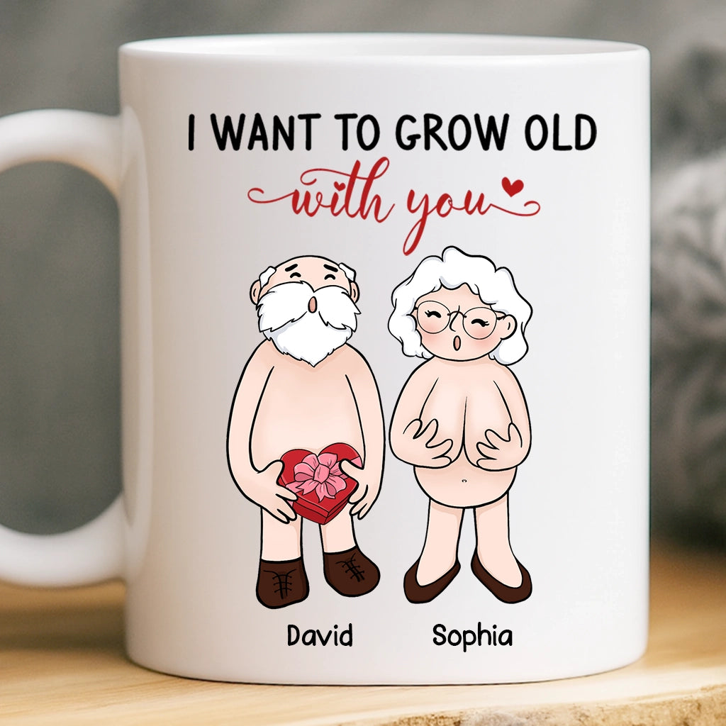 I Want To Grow Old With You, Personalized White Ceramic Mug, Anniversary Valentine Gift For Couple