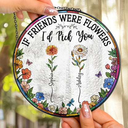 Friend I'd Pick You - Personalized Stained Glass Window Hanging Suncatcher