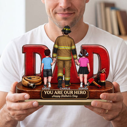 Proud Firefighter Dad You Are Our Hero - Personalized 2-Layered Wooden Plaque - Father's Day Gift For Dad