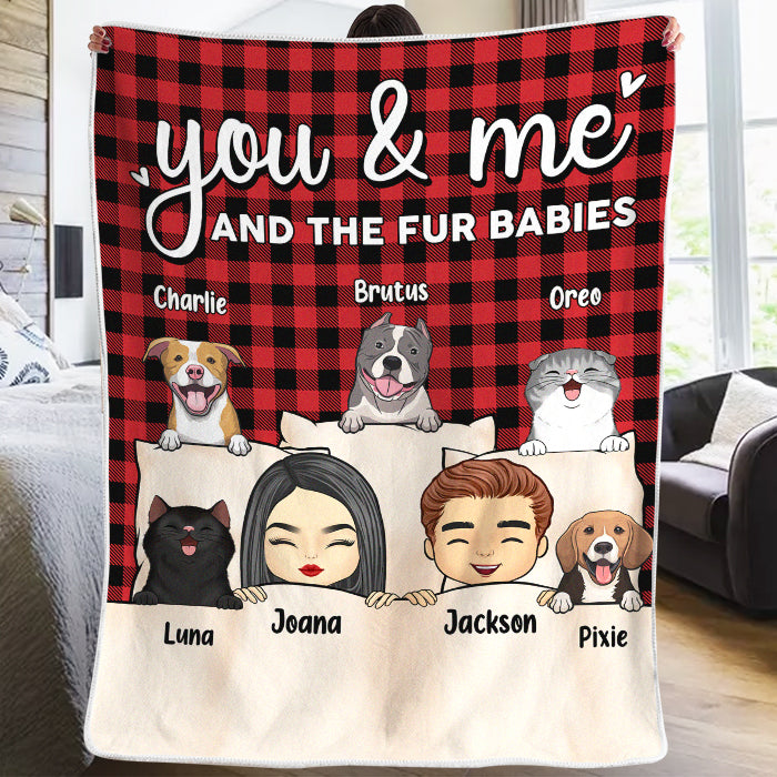 You Me And Fur Babies - Dog & Cat Personalized Custom Blanket - Christmas Birthday Gift For Pet Owners, Pet Lovers