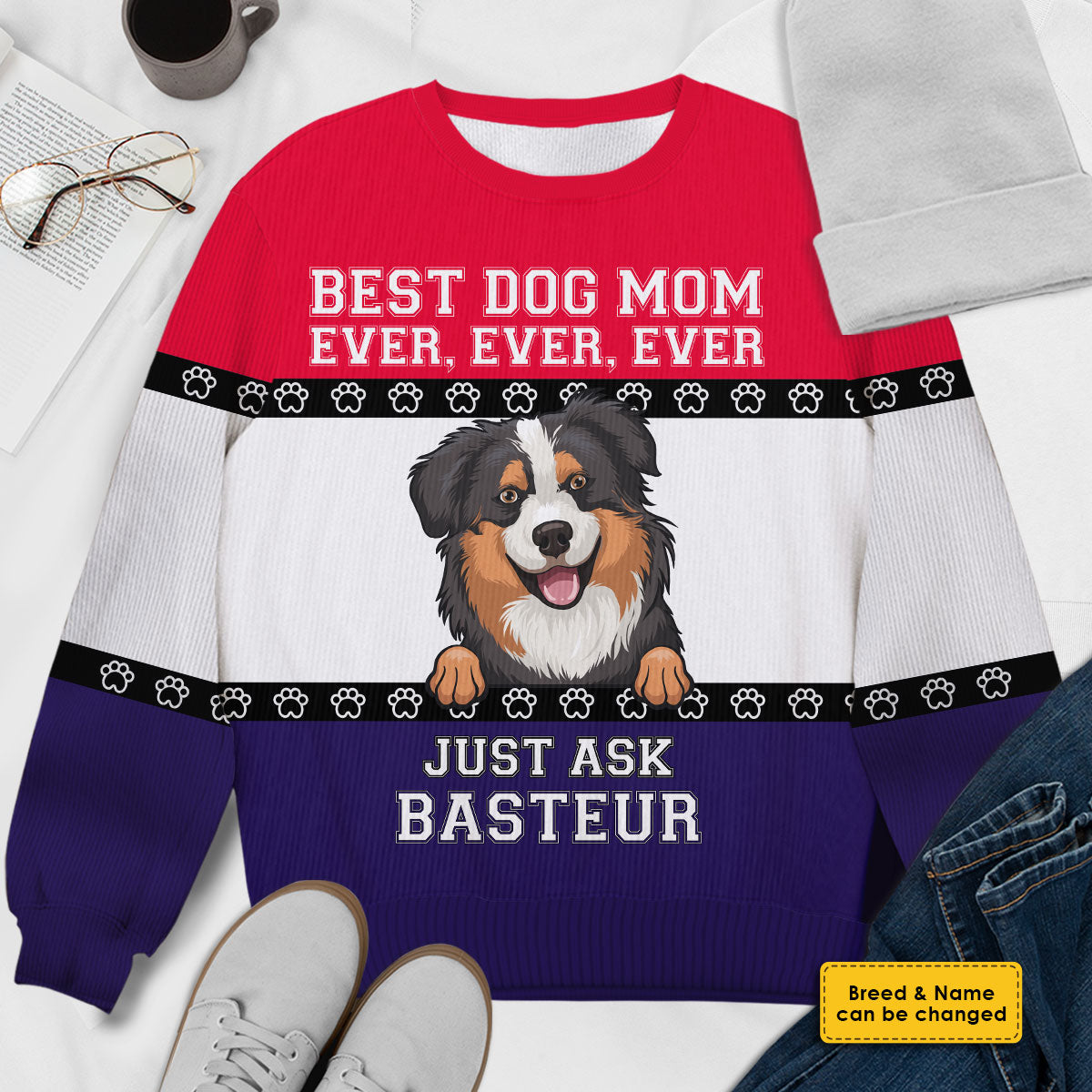 Best Dog Mom Ever Ever Ever Ugly Sweater - Personalized Custom Unisex Ugly Christmas Sweatshirt, All-Over-Print Sweatshirt - Gift For Dog Lovers, Pet Lovers, Christmas Gift