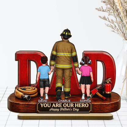 Proud Firefighter Dad You Are Our Hero - Personalized 2-Layered Wooden Plaque - Father's Day Gift For Dad