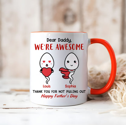 Thank You For Not Pulling Out, Personalized Accent Mug, Gift For Dad, Father's Day Gift