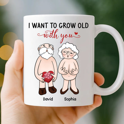 I Want To Grow Old With You, Personalized White Ceramic Mug, Anniversary Valentine Gift For Couple