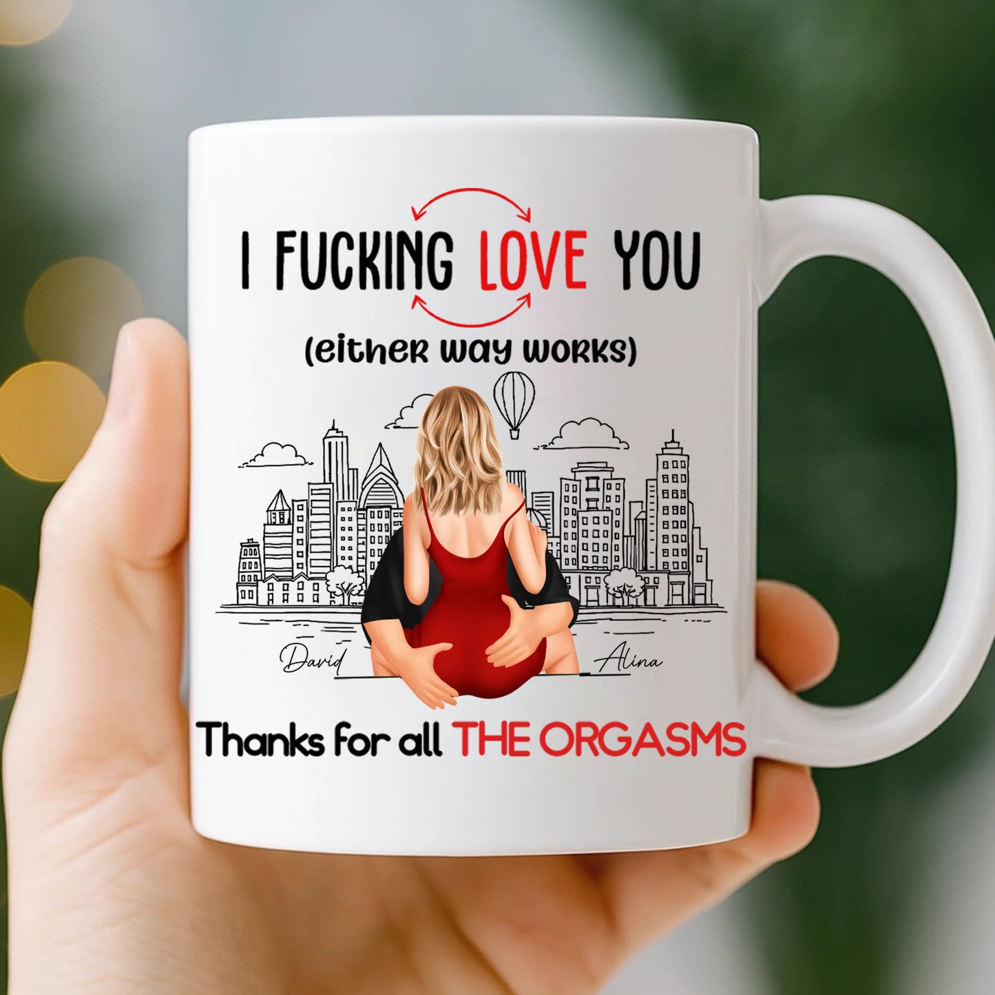 Thanks For All The Orgasms I F Love You - Personalized Mug