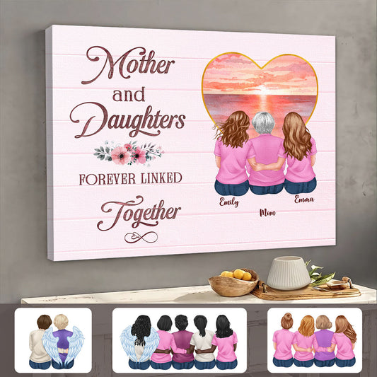 Mother's Day 2026 - Gift For Mom, Gift For Sisters - Mother & Daughters Forever Linked Together V3 - Personalized Wrapped Canvas