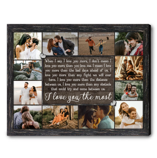 I Love You The Most Personalized Photo Collage Canvas