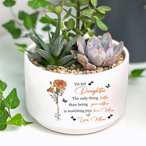 Personalized Mom to Daughter Gift Plant Pot, Custom Daughter Flower Ceramic Pot, Mother's Day Gift, Daughter Gift From Mama