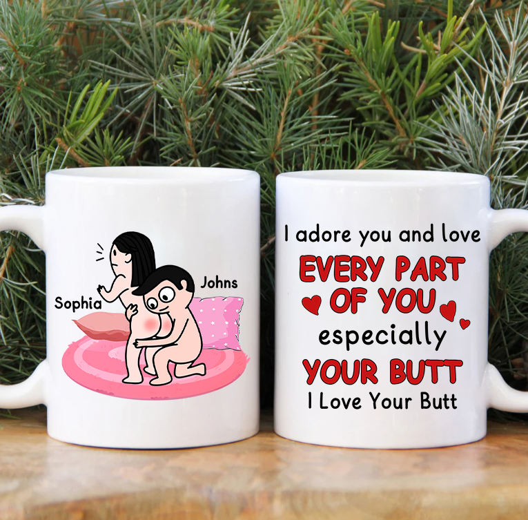 I Love Your Butt Ceramic Mug - Personalized Funny Couple Mug, Valentine Anniversary Gift, Gift for Wife & Husband