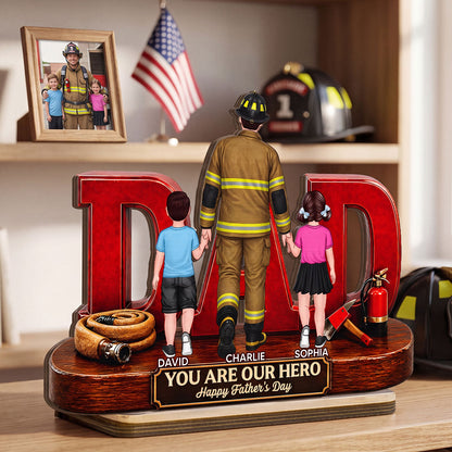 Proud Firefighter Dad You Are Our Hero - Personalized 2-Layered Wooden Plaque - Father's Day Gift For Dad