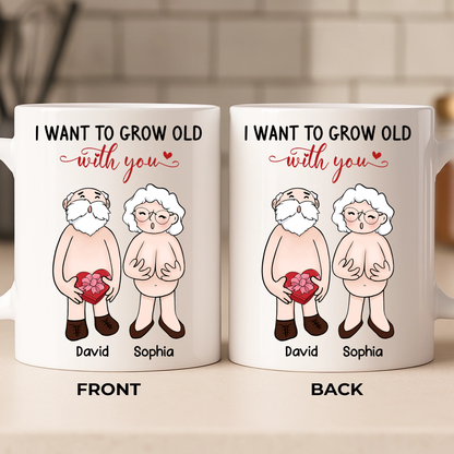 I Want To Grow Old With You, Personalized White Ceramic Mug, Anniversary Valentine Gift For Couple
