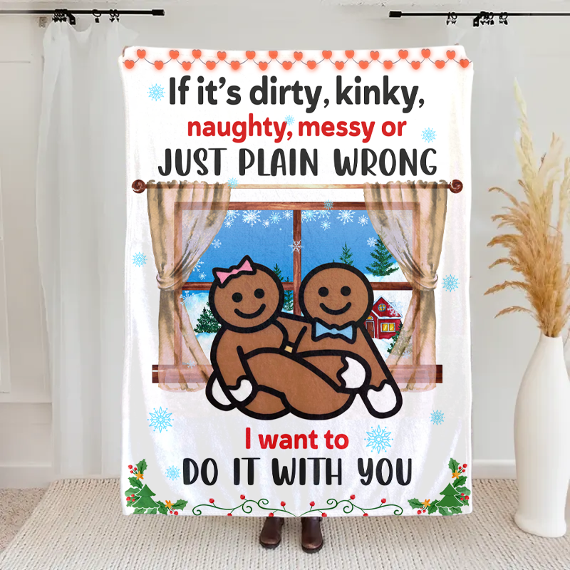 If It's Dirty Kinky Naughty Personalized Christmas Couple Blanket, Christmas Gift for Wife Husband, Adult Humor Gift