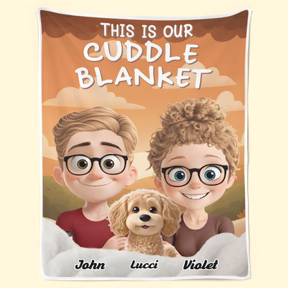 This Is Our Cuddling Blanket - Dog & Cat Personalized Custom Blanket - Gift For Pet Owners, Pet Lovers