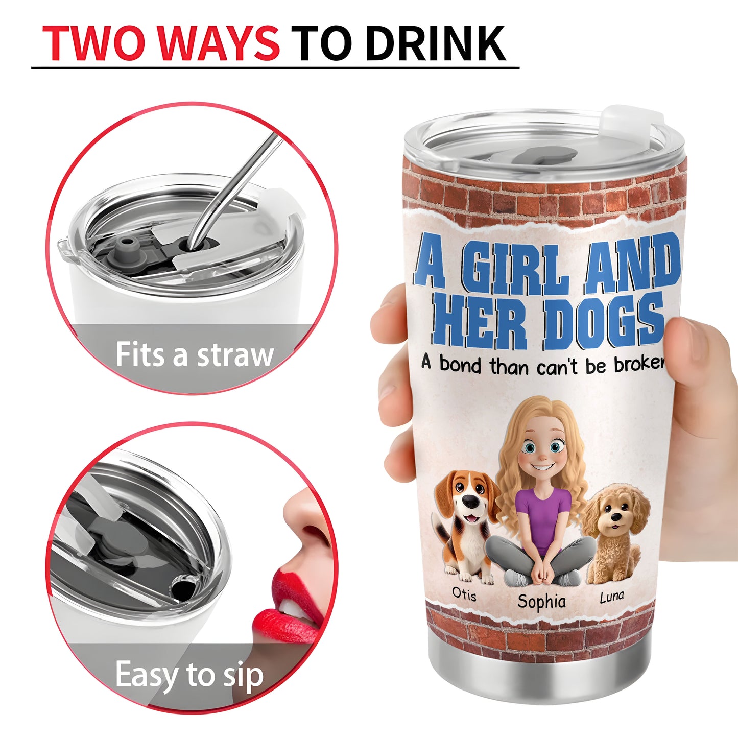 Unbreakable Bond Of A Girl & Her Dogs - Personalized 20oz Tumbler - Gift For Daughter