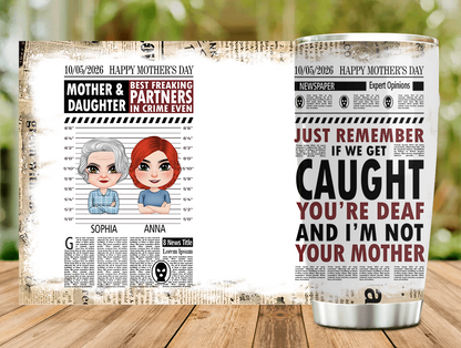 Best Freaking Partners In Crime Ever, Mother And Daughter Personalized 20oz Tumbler, Gift For Happy Mother's Day