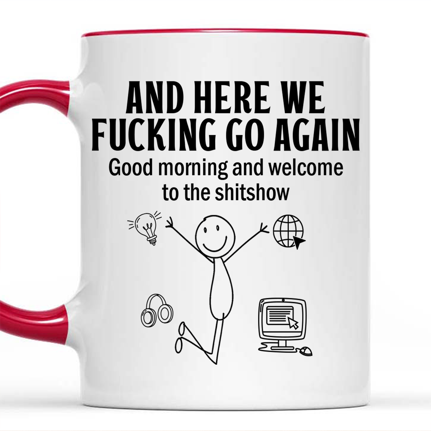 Here We Go Again Accent Mug, Welcome To The Shitshow Coffee Mug, Gift for Co-worker, Office Coffee Mug