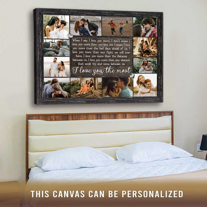 I Love You The Most Personalized Photo Collage Canvas