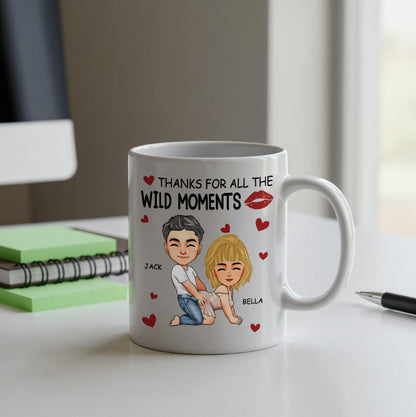 Thanks For All The Wild Moment Funny Ceramic Mug - Couple Personalized Custom Mug - Gift For Husband Wife, Anniversary, Valentine