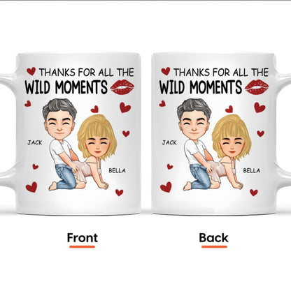 Thanks For All The Wild Moment Funny Ceramic Mug - Couple Personalized Custom Mug - Gift For Husband Wife, Anniversary, Valentine