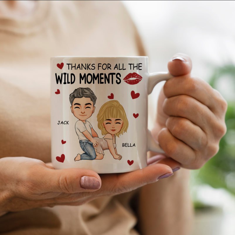 Thanks For All The Wild Moment Funny Ceramic Mug - Couple Personalized Custom Mug - Gift For Husband Wife, Anniversary, Valentine