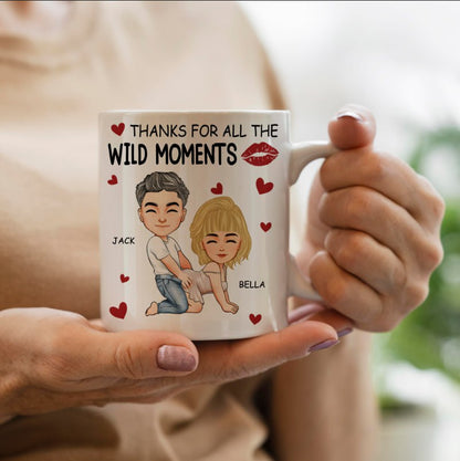 Thanks For All The Wild Moment Funny Ceramic Mug - Couple Personalized Custom Mug - Gift For Husband Wife, Anniversary, Valentine