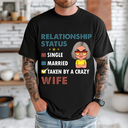 Personalized Relationship Status T-shirt, Sweatshirt, Hoodie Gifts For Him, Married To A Crazy Wife, Custom Shirts