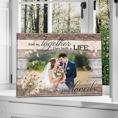 And So Together We Build A Life We Loved Custom Photo Canvas, Unique gift Ideas For Couples, Gift For Anniversary, Valentine’s Day Gift